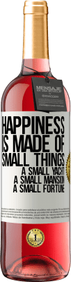 29,95 € Free Shipping | Rosé Wine ROSÉ Edition Happiness is made of small things: a small yacht, a small mansion, a small fortune White Label. Customizable label Young wine Harvest 2023 Tempranillo