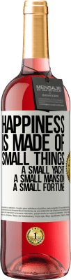 29,95 € Free Shipping | Rosé Wine ROSÉ Edition Happiness is made of small things: a small yacht, a small mansion, a small fortune White Label. Customizable label Young wine Harvest 2025 Tempranillo