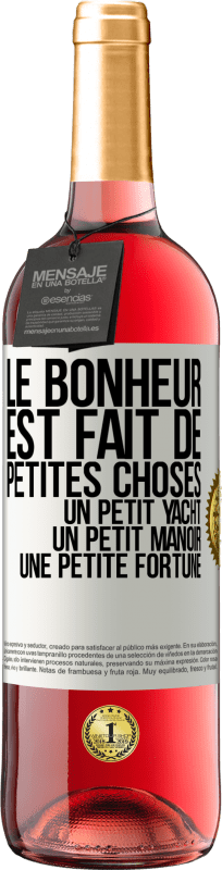 29,95 € Envoi gratuit | Vin rosé Édition ROSÉ Le bonheur est fait de petites choses: un petit yacht, un petit manoir, une petite fortune Étiquette Blanche. Étiquette personnalisable Vin jeune Récolte 2024 Tempranillo