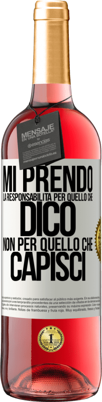 29,95 € Spedizione Gratuita | Vino rosato Edizione ROSÉ Mi prendo la responsabilità per quello che dico, non per quello che capisci Etichetta Bianca. Etichetta personalizzabile Vino giovane Raccogliere 2024 Tempranillo