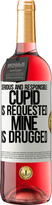 29,95 € Free Shipping | Rosé Wine ROSÉ Edition Serious and responsible cupid is requested, mine is drugged White Label. Customizable label Young wine Harvest 2024 Tempranillo