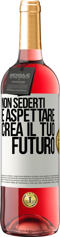 29,95 € Spedizione Gratuita | Vino rosato Edizione ROSÉ Non sederti e aspettare, crea il tuo futuro Etichetta Bianca. Etichetta personalizzabile Vino giovane Raccogliere 2024 Tempranillo