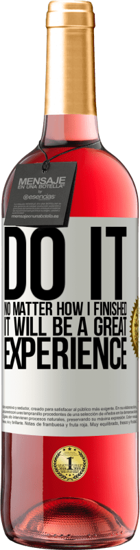 29,95 € Free Shipping | Rosé Wine ROSÉ Edition Do it, no matter how I finished, it will be a great experience White Label. Customizable label Young wine Harvest 2024 Tempranillo