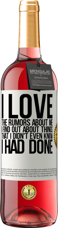 29,95 € Free Shipping | Rosé Wine ROSÉ Edition I love the rumors about me, I find out about things that I didn't even know I had done White Label. Customizable label Young wine Harvest 2025 Tempranillo