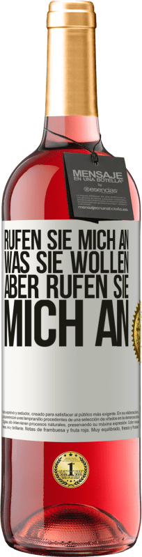 29,95 € Kostenloser Versand | Roséwein ROSÉ Ausgabe Rufen Sie mich an, was Sie wollen, aber rufen Sie mich an Weißes Etikett. Anpassbares Etikett Junger Wein Ernte 2024 Tempranillo