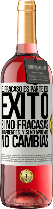 29,95 € Envío gratis | Vino Rosado Edición ROSÉ El fracaso es parte del éxito. Si no fracasas, no aprendes. Y si no aprendes, no cambias Etiqueta Blanca. Etiqueta personalizable Vino joven Cosecha 2025 Tempranillo