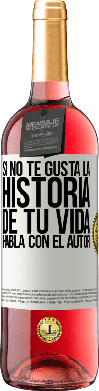 29,95 € Envío gratis | Vino Rosado Edición ROSÉ Si no te gusta la historia de tu vida, habla con el autor Etiqueta Blanca. Etiqueta personalizable Vino joven Cosecha 2024 Tempranillo