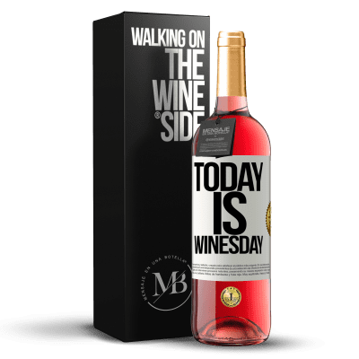 «Today is winesday!» ROSÉ Edition