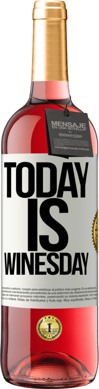 29,95 € Spedizione Gratuita | Vino rosato Edizione ROSÉ Today is winesday! Etichetta Bianca. Etichetta personalizzabile Vino giovane Raccogliere 2024 Tempranillo