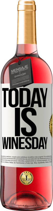 29,95 € Envio grátis | Vinho rosé Edição ROSÉ Today is winesday! Etiqueta Branca. Etiqueta personalizável Vinho jovem Colheita 2024 Tempranillo