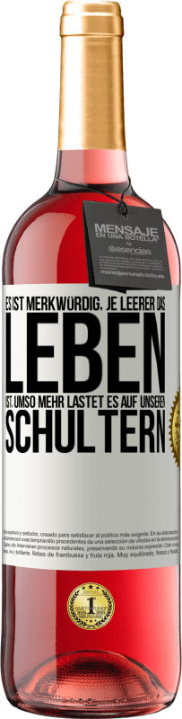 29,95 € Kostenloser Versand | Roséwein ROSÉ Ausgabe Es ist merkwürdig, je leerer das Leben ist, umso mehr lastet es auf unseren Schultern Weißes Etikett. Anpassbares Etikett Junger Wein Ernte 2024 Tempranillo