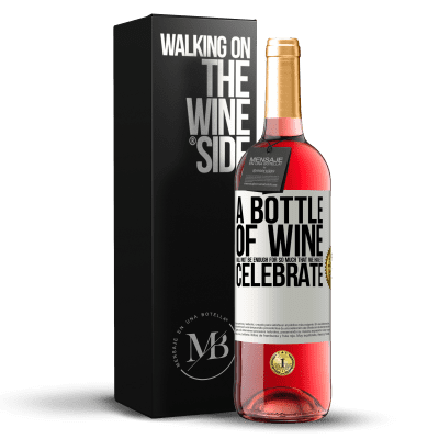 «Бутылки вина не хватит на столько, что мы должны праздновать» Издание ROSÉ
