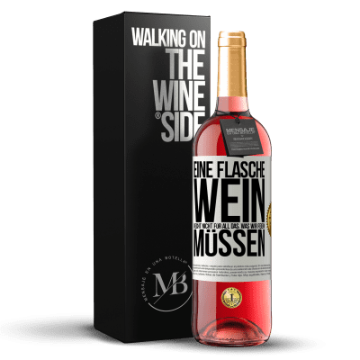 «Eine Flasche Wein reicht nicht für all das, was wir feiern müssen» ROSÉ Ausgabe
