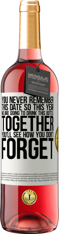 29,95 € Бесплатная доставка | Розовое вино Издание ROSÉ Вы никогда не помните эту дату, поэтому в этом году мы собираемся выпить эту бутылку вместе. Вы увидите, как вы не забудете Белая этикетка. Настраиваемая этикетка Молодое вино Урожай 2023 Tempranillo