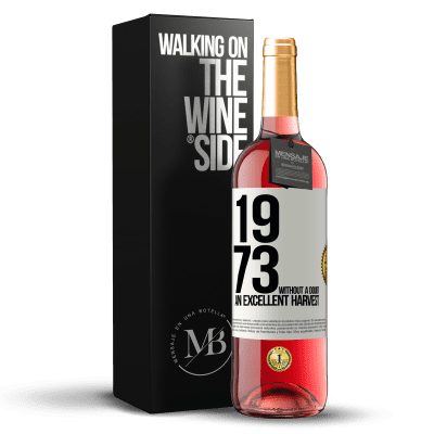 «1973. Without a doubt, an excellent harvest» ROSÉ Edition