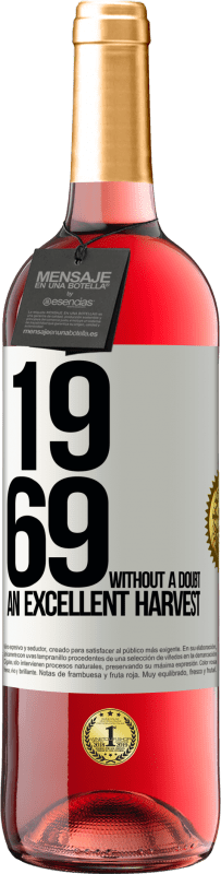 29,95 € Free Shipping | Rosé Wine ROSÉ Edition 1969. Without a doubt, an excellent harvest White Label. Customizable label Young wine Harvest 2025 Tempranillo