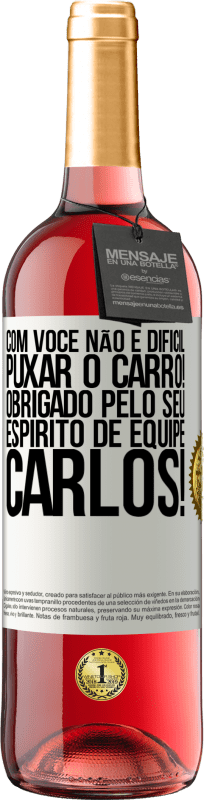 29,95 € Envio grátis | Vinho rosé Edição ROSÉ Com você, não é difícil puxar o carro! Obrigado pelo seu espírito de equipe, Carlos! Etiqueta Branca. Etiqueta personalizável Vinho jovem Colheita 2024 Tempranillo