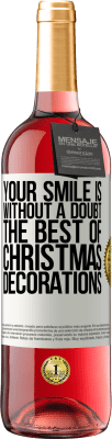 29,95 € 送料無料 | ロゼワイン ROSÉエディション あなたの笑顔は間違いなく最高のクリスマスデコレーションです ホワイトラベル. カスタマイズ可能なラベル 若いワイン 収穫 2023 Tempranillo