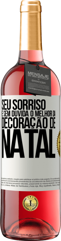 29,95 € Envio grátis | Vinho rosé Edição ROSÉ Seu sorriso é, sem dúvida, o melhor da decoração de Natal Etiqueta Branca. Etiqueta personalizável Vinho jovem Colheita 2025 Tempranillo