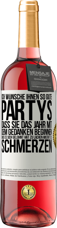 29,95 € Kostenloser Versand | Roséwein ROSÉ Ausgabe Ich wünsche Ihnen so gute Partys, dass Sie das Jahr mit dem Gedanken beginnen, dass es sich gelohnt hat zu lachen, anstatt Weißes Etikett. Anpassbares Etikett Junger Wein Ernte 2024 Tempranillo