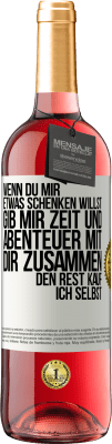 29,95 € Kostenloser Versand | Roséwein ROSÉ Ausgabe Wenn du mir etwas schenken willst, gib mir Zeit und Abenteuer mit dir zusammen. Den Rest kauf ich selbst. Weißes Etikett. Anpassbares Etikett Junger Wein Ernte 2024 Tempranillo