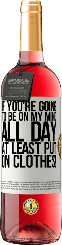 29,95 € 免费送货 | 桃红葡萄酒 ROSÉ版 如果您整天想不起来，至少要穿上衣服！ 白标. 可自定义的标签 青年酒 收成 2025 Tempranillo