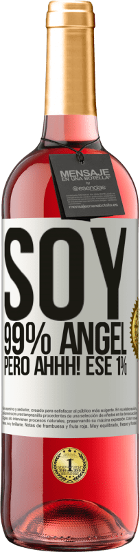 29,95 € Envío gratis | Vino Rosado Edición ROSÉ Soy 99% ángel, pero ahhh! ese 1% Etiqueta Blanca. Etiqueta personalizable Vino joven Cosecha 2024 Tempranillo