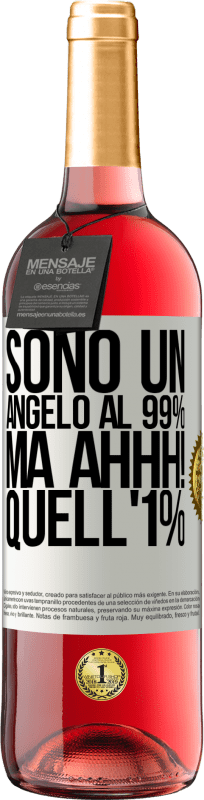 29,95 € Spedizione Gratuita | Vino rosato Edizione ROSÉ Sono un angelo al 99%, ma ahhh! quell'1% Etichetta Bianca. Etichetta personalizzabile Vino giovane Raccogliere 2024 Tempranillo