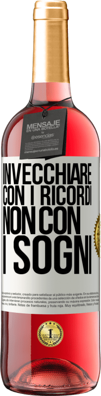 29,95 € Spedizione Gratuita | Vino rosato Edizione ROSÉ Invecchiare con i ricordi, non con i sogni Etichetta Bianca. Etichetta personalizzabile Vino giovane Raccogliere 2024 Tempranillo