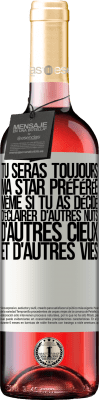 29,95 € Envoi gratuit | Vin rosé Édition ROSÉ Tu seras toujours ma star préférée même si tu as décidé d'éclairer d'autres nuits, d'autres cieux et d'autres vies Étiquette Blanche. Étiquette personnalisable Vin jeune Récolte 2025 Tempranillo