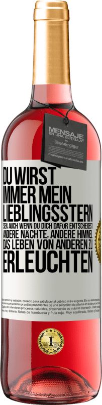 29,95 € Kostenloser Versand | Roséwein ROSÉ Ausgabe Du wirst immer mein Lieblingsstern sein, auch wenn du dich dafür entscheidest, andere Nächte, andere Himmel, das Leben von ander Weißes Etikett. Anpassbares Etikett Junger Wein Ernte 2024 Tempranillo