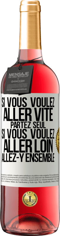 29,95 € Envoi gratuit | Vin rosé Édition ROSÉ Si vous voulez aller vite partez seul. Si vous voulez aller loin allez-y ensemble Étiquette Blanche. Étiquette personnalisable Vin jeune Récolte 2024 Tempranillo