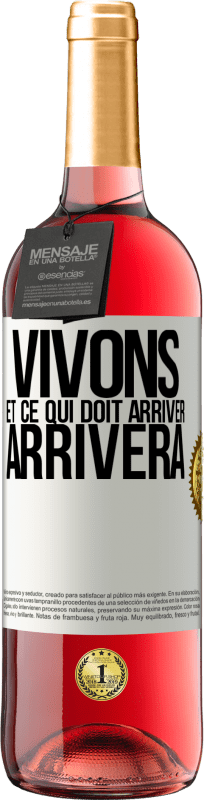 29,95 € Envoi gratuit | Vin rosé Édition ROSÉ Vivons Et ce qui doit arriver, arrivera Étiquette Blanche. Étiquette personnalisable Vin jeune Récolte 2024 Tempranillo