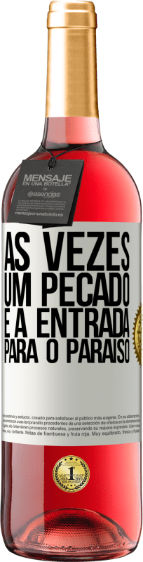 29,95 € Envio grátis | Vinho rosé Edição ROSÉ Às vezes, um pecado é a entrada para o paraíso Etiqueta Branca. Etiqueta personalizável Vinho jovem Colheita 2024 Tempranillo