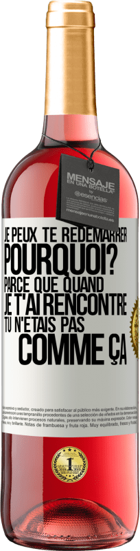 29,95 € Envoi gratuit | Vin rosé Édition ROSÉ Je peux te redémarrer. Pourquoi? Parce que quand je t'ai rencontré tu n'étais pas comme ça Étiquette Blanche. Étiquette personnalisable Vin jeune Récolte 2024 Tempranillo