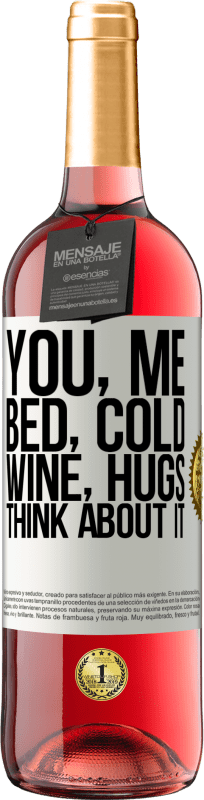 29,95 € Free Shipping | Rosé Wine ROSÉ Edition You, me, bed, cold, wine, hugs. Think about it White Label. Customizable label Young wine Harvest 2023 Tempranillo