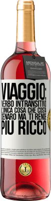 29,95 € Spedizione Gratuita | Vino rosato Edizione ROSÉ Viaggio: verbo intransitivo. L'unica cosa che costa denaro ma ti rende più ricco Etichetta Bianca. Etichetta personalizzabile Vino giovane Raccogliere 2023 Tempranillo