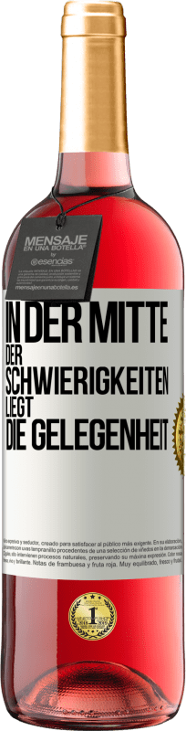 29,95 € Kostenloser Versand | Roséwein ROSÉ Ausgabe In der Mitte der Schwierigkeiten liegt die Gelegenheit Weißes Etikett. Anpassbares Etikett Junger Wein Ernte 2024 Tempranillo