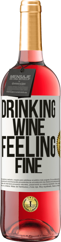 29,95 € Envío gratis | Vino Rosado Edición ROSÉ Drinking wine, feeling fine Etiqueta Blanca. Etiqueta personalizable Vino joven Cosecha 2025 Tempranillo