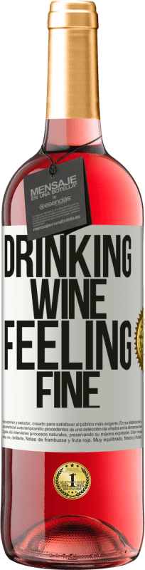 29,95 € Kostenloser Versand | Roséwein ROSÉ Ausgabe Drinking wine, feeling fine Weißes Etikett. Anpassbares Etikett Junger Wein Ernte 2024 Tempranillo