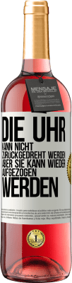 29,95 € Kostenloser Versand | Roséwein ROSÉ Ausgabe Die Uhr kann nicht zurückgedreht werden, aber sie kann wieder aufgezogen werden Weißes Etikett. Anpassbares Etikett Junger Wein Ernte 2023 Tempranillo