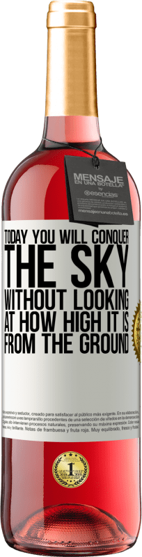 29,95 € Free Shipping | Rosé Wine ROSÉ Edition Today you will conquer the sky, without looking at how high it is from the ground White Label. Customizable label Young wine Harvest 2025 Tempranillo