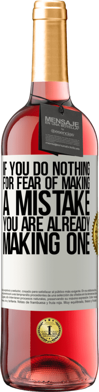 29,95 € Free Shipping | Rosé Wine ROSÉ Edition If you do nothing for fear of making a mistake, you are already making one White Label. Customizable label Young wine Harvest 2025 Tempranillo