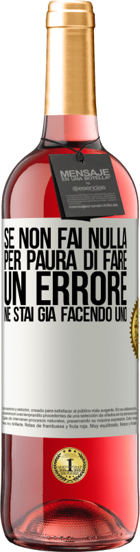 29,95 € Spedizione Gratuita | Vino rosato Edizione ROSÉ Se non fai nulla per paura di fare un errore, ne stai già facendo uno Etichetta Bianca. Etichetta personalizzabile Vino giovane Raccogliere 2024 Tempranillo