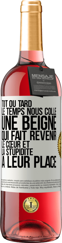 29,95 € Envoi gratuit | Vin rosé Édition ROSÉ Tôt ou tard le temps nous colle une beigne qui fait revenir le cœur et la stupidité à leur place Étiquette Blanche. Étiquette personnalisable Vin jeune Récolte 2024 Tempranillo