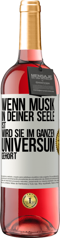 29,95 € Kostenloser Versand | Roséwein ROSÉ Ausgabe Wenn Musik in deiner Seele ist, wird sie im ganzen Universum gehört Weißes Etikett. Anpassbares Etikett Junger Wein Ernte 2024 Tempranillo