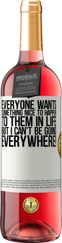 29,95 € 免费送货 | 桃红葡萄酒 ROSÉ版 每个人都希望生活中发生一些美好的事情，但我无处不在！ 白标. 可自定义的标签 青年酒 收成 2024 Tempranillo