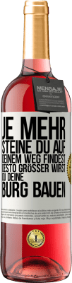 29,95 € Kostenloser Versand | Roséwein ROSÉ Ausgabe Je mehr Steine du auf deinem Weg findest, desto größer wirst du deine Burg bauen Weißes Etikett. Anpassbares Etikett Junger Wein Ernte 2023 Tempranillo