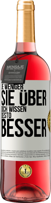 29,95 € Kostenloser Versand | Roséwein ROSÉ Ausgabe Je weniger sie über dich wissen, desto besser Weißes Etikett. Anpassbares Etikett Junger Wein Ernte 2024 Tempranillo