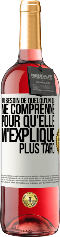 29,95 € Envoi gratuit | Vin rosé Édition ROSÉ J'ai besoin de quelqu'un qui me comprenne. Pour qu'elle m'explique plus tard Étiquette Blanche. Étiquette personnalisable Vin jeune Récolte 2024 Tempranillo